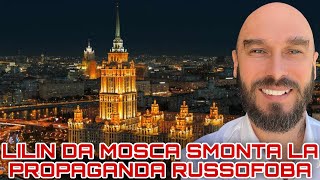 Lilin da Mosca smonta la propaganda russofoba.