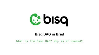 Bisq DAO in Brief: What \u0026 Why of the Bisq DAO