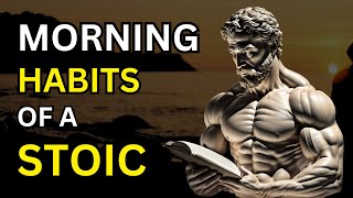5 STOIC THINGS YOU MUST DO EVERY MORNING - MUST WATCH | STOICISM