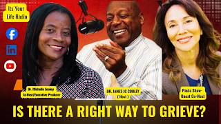 IS THERE A RIGHT WAY TO GRIEVE? ৷ Its Your Life Radio