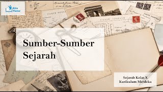 Sumber Sumber Sejarah/Sejarah Kelas X/Kurikulum Merdeka