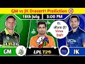 GM vs JK Dream11 Prediction, GM vs JK Dream11 Team, GM vs JK Lanka Premier League Dream11 Team