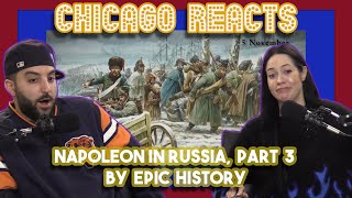 Napoleon in Russia Part 3 by Epic History | Chicago Crew Reacts
