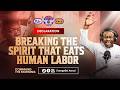 DECLARATION - BREAKING THE SPIRIT THAT EATS HUMAN LABOR