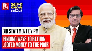 PM  Modi and Arnab LIVE: Finding Ways To Return Looted Money To The Poor, PM's Big Statement | NWTK