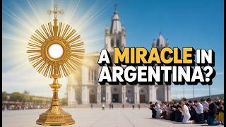 The Miracle of Argentina: How Eucharistic Devotion is Defying a Secular Continent