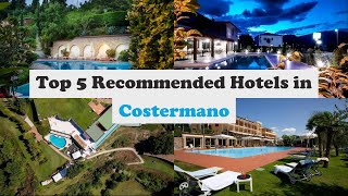 Top 5 Recommended Hotels In Costermano | Best Hotels In Costermano