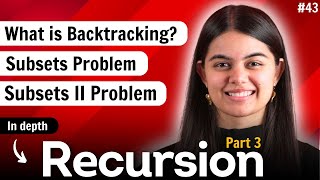 Recursion Part 3 : Backtracking in Detail | Print all Subsets | Subsets II