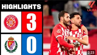 Girona VS Real Valladolid 3-0 highlights All Goals