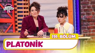 Platonik (191. Bölüm) - Çok Güzel Hareketler 2