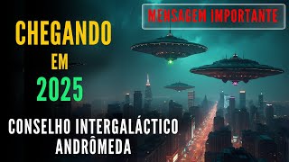 🔴CONSELHO INTERGALÁCTICO DE ANDRÔMEDA  |  CHEGANDO EM 2025  |  Kryon do Serviço Magnético