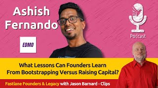 What Lessons Can Founders Learn From Bootstrapping Versus Raising Capital? - Fastlane Founders Clips