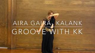Aira Gaira - Kalank | Kriti Varun Aditya Alia | Groove With KK
