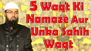 5 Waqt Ki Namaz Ka Awwal Aur Akhir Waqt Start & End Time Kab Hota Hai By @AdvFaizSyedOfficial