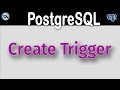 PostgreSQL Triggers: How to Create a Trigger to respond to a insert, update or delete operation.