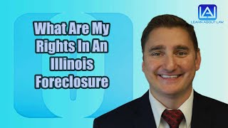 What Are My Rights In An Illinois Foreclosure