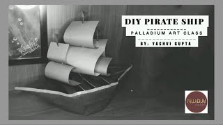 DIY pirate ship, 27*20 inches || chart size ship || PALLADIUM ART CLASS || BY: YASHVI GUPTA