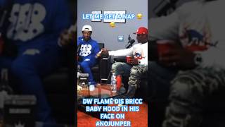 DW FLAME DISS BRICC BABY HOOD IN HIS FACE #youtube #subscribers #briccbaby #subscribe #no-jumper