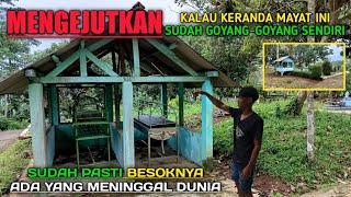 Mengejutkan Kalau Keranda Mayat Ini Sudah Goyang Besoknya Pasti Ada Yang Meninggal Dunia