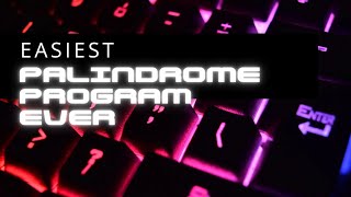 Python Palindrome Checker Program Tutorial