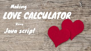Making #Love Calculator using #JavaScript