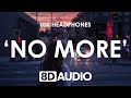 Y.V.E. 48 - No More (8D AUDIO) 🎧 feat. TINGGI