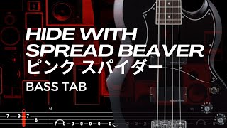 ピンク スパイダー (PINK SPIDER) - HIDE WITH SPREAD BEAVER【BASS TAB】