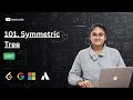 LeetCode 101 | Symmetric Tree | Easy Recursion Solution Explained