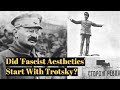 Did 'Fascist Aesthetics' Start With Trotsky?