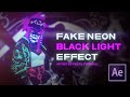 Neon Black Light Effect | After Effects Tutorial