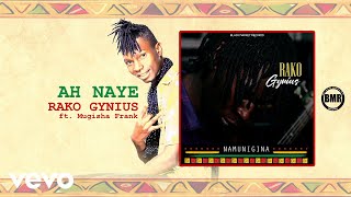 Rako Gynius - Ah Naye ft. Mugisha Frank