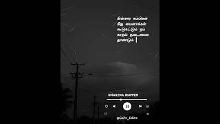 Unakena Iruppen Song WhatsApp Status | Tamil Lyrics Videos | Tamil Love Status