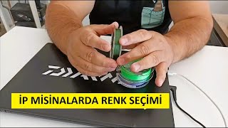 İp Misinalarda RENK SEÇİMİ Nasıl yapılır SU TUTMAYAN İP RENK ATMAYAN İP MİSİNA VAR MI?