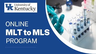 Online MLT to MLS Program - University of Kentucky