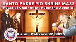 SATURDAY LIVE MASS TODAY  at Santo Padre Pio National Shrine - Batangas.  February 22,  2025. 6a.m.