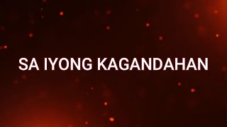 SA IYONG KAGANDAHAN (Lyrics)