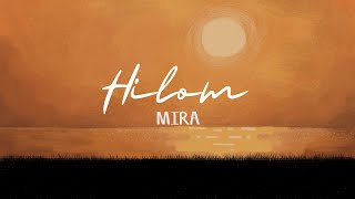 MIRA - Hilom | Official Lyric Video