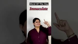 Word Of The Day - Immaculate