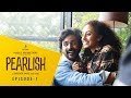 PEARLISH | Episode 01 - Move-In | Web Series | Pearle Maaney | Srinish Aravind | S01E01