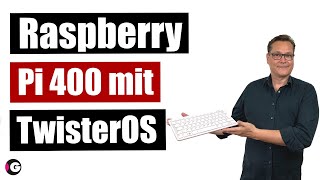 Raspberry Pi 400 & Twister OS - Der Nachfolger vom Commodore 64? Grundinstallation von TwisterOS