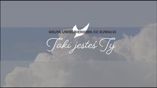 Taki jesteś Ty | Grupa Muzyczna KZ Suwałki