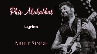 Dil Sambhal Ja Zara Phir Mohabbat Karne Chala Hai Tu (Lyrics) - Arijit Singh