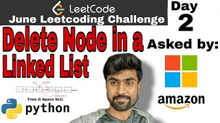 Delete node in a linked list - Amazon interview question | singly linked list | leetcode #237 Python