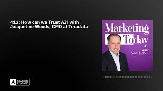 412: How can we Trust AI? with Jacqueline Woods, CMO at Teradata