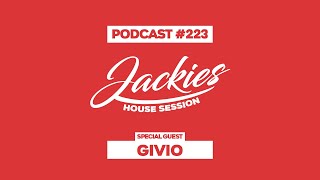 Givio - Jackies Music House Session Podcast #223