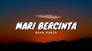 Aura Kasih - Mari Bercinta | Cover By Tira \u0026 Aal (Lirik)