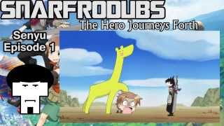 SENYU Fandub [Episode 1]   The Hero Journeys Forth (SnarfroDubs Version)