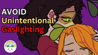Examples of Unintentional Gaslighting, What To Say Instead