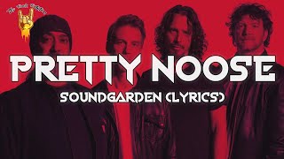 Soundgarden - Pretty Noose (Lyrics) | The Rock Rotation