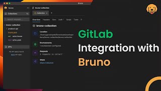 Bruno + GitLab: Version Control Your API Projects